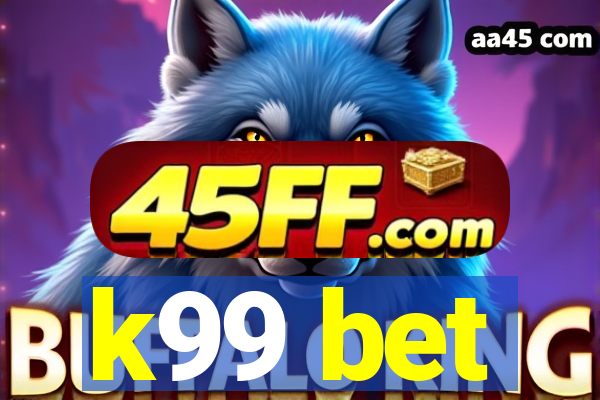 k99 bet